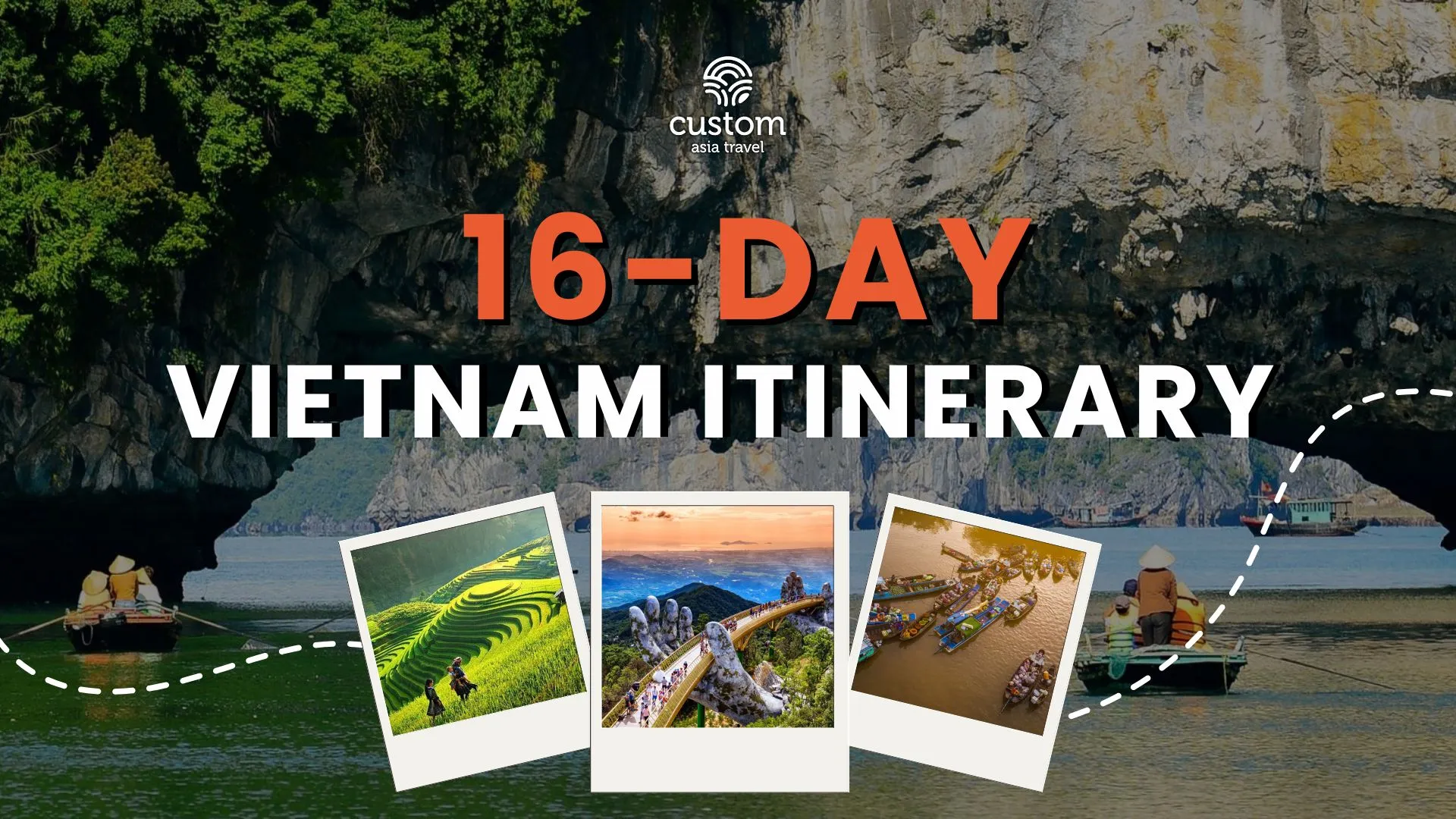 16-Day Vietnam Itinerary: Best Travel Guide & Highlights